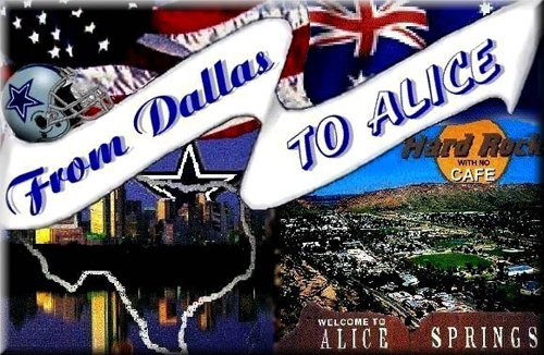 From Dallas to Alice . . . a world of difference!